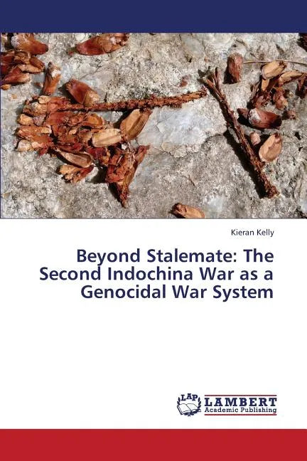 Beyond Stalemate: The Second Indochina War as a Genocidal War System - Paperback