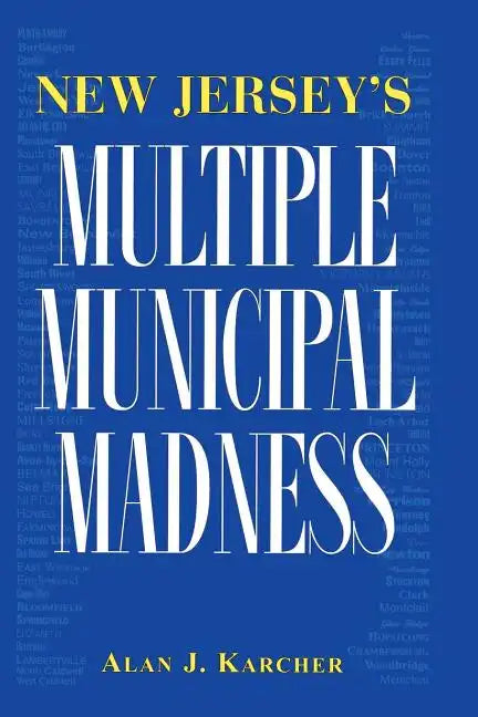 New Jersey's Multiple Municipal Madness - Paperback