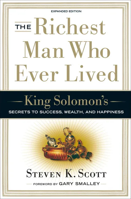 The Richest Man Who Ever Lived: King Solomon's Secrets to Success, Wealth, and Happiness - Hardcover