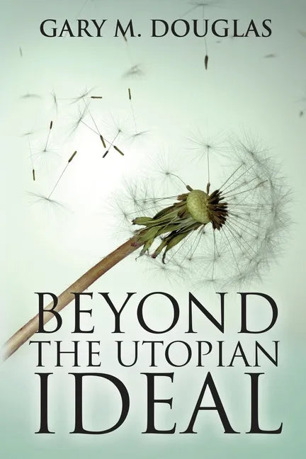 Beyond the Utopian Ideal - Paperback