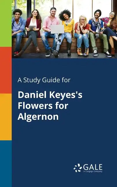 A Study Guide for Daniel Keyes's Flowers for Algernon - Paperback
