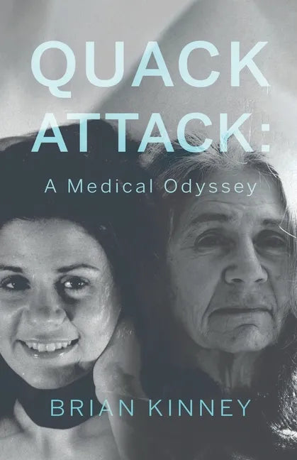 Quack Attack: A Medical Odyssey - Paperback
