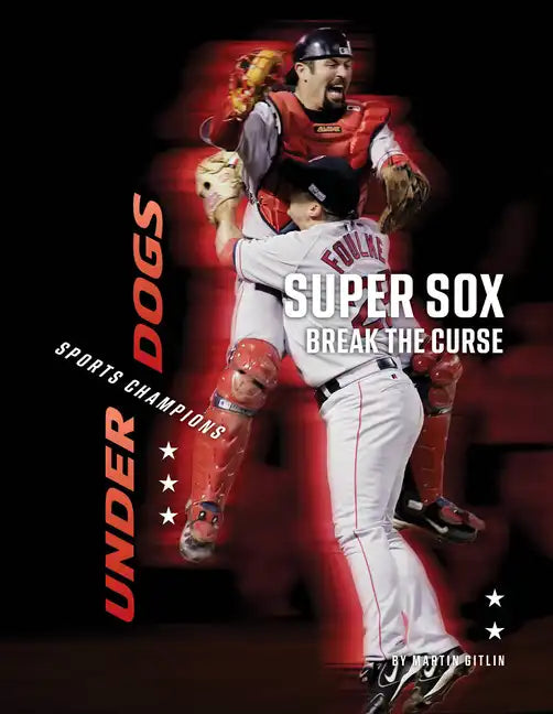 Super Sox Break the Curse - Library Binding