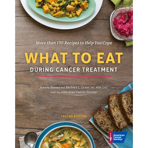 What to Eat During Cancer Treatment - Hardcover
