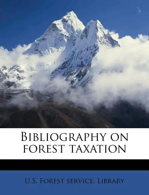 Bibliography on Forest Taxation - Paperback
