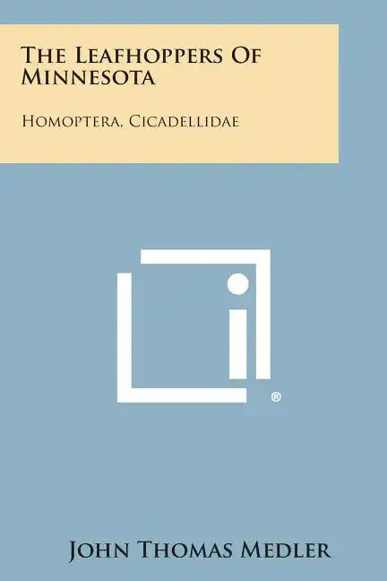 The Leafhoppers of Minnesota: Homoptera, Cicadellidae - Paperback