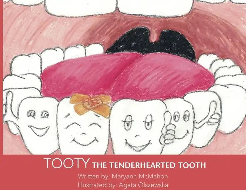 Tooty the Tenderhearted Tooth! - Paperback