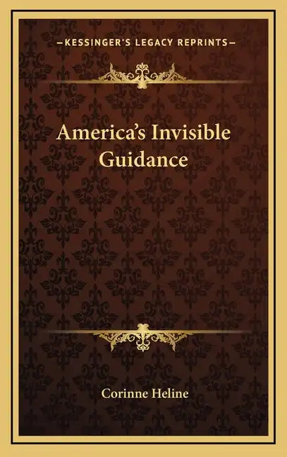 America's Invisible Guidance - Hardcover
