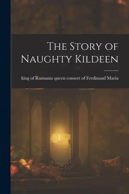 The Story of Naughty Kildeen - Paperback