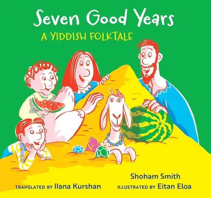 Seven Good Years: A Yiddish Folktale - Hardcover