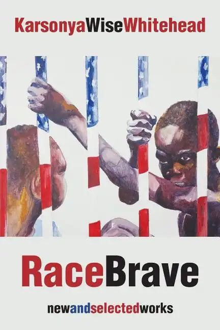RaceBrave: new and selected works - Paperback