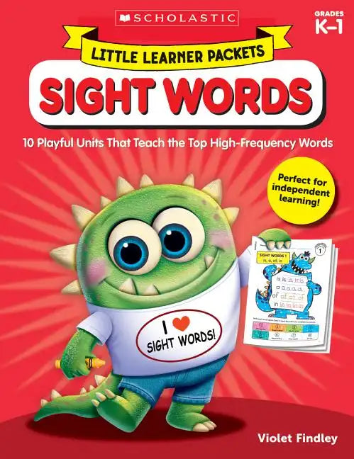 Little Learner Packets: Sight Words: 10 Playful Units That Teach the Top High-Frequency Words - Paperback