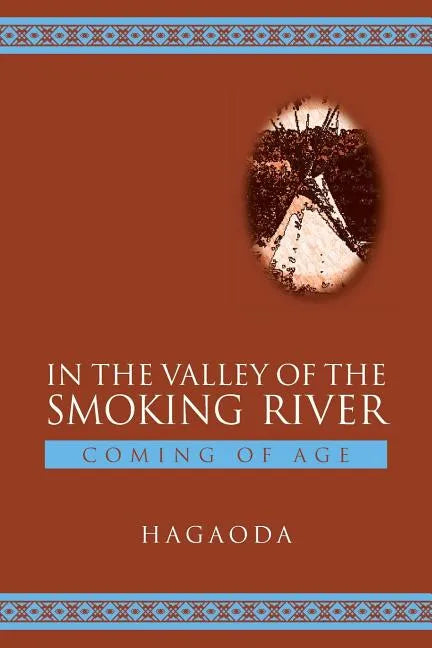 In the Valley of the Smoking River: Coming of Age - Paperback