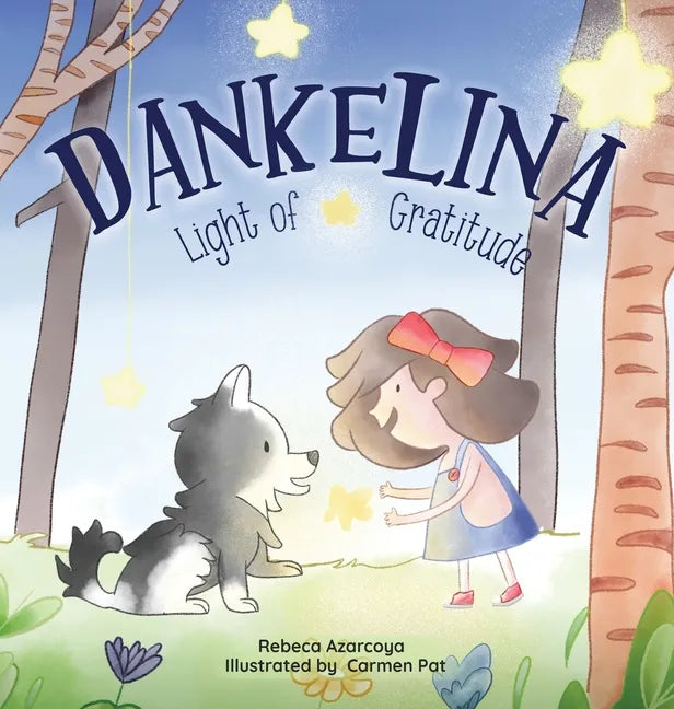 Dankelina: Light of Gratitude - Hardcover
