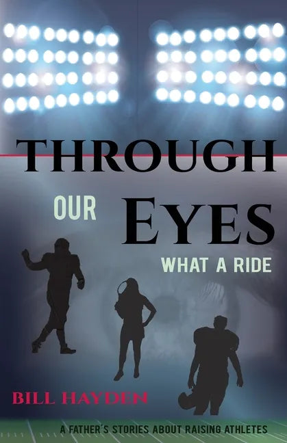 Through Our Eyes: What A Ride - Paperback