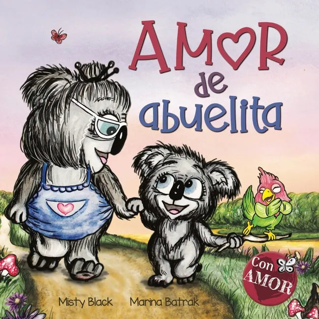 Amor de abuelita: Grandmas Are for Love (Spanish Edition) - Paperback