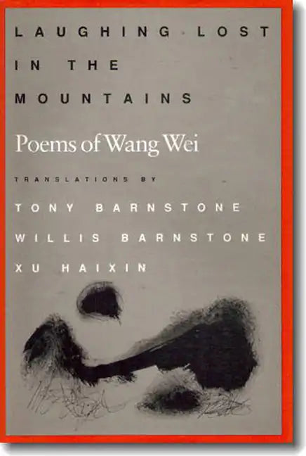 Laughing Lost in the Mountains: Poems of Wang Wei - Paperback