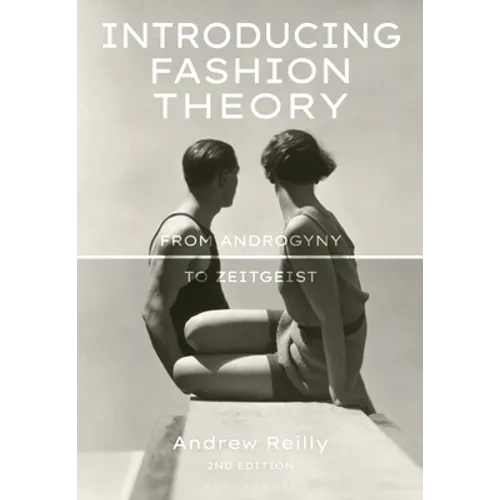 Introducing Fashion Theory: From Androgyny to Zeitgeist - Hardcover