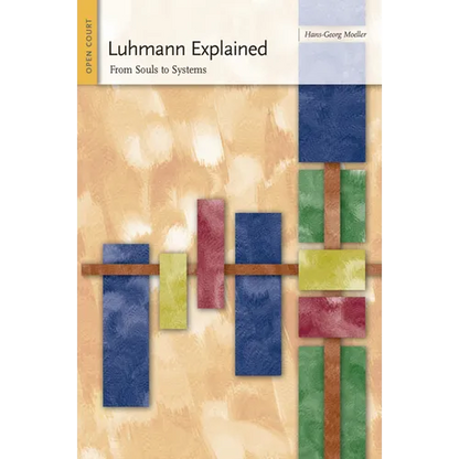 Luhmann Explained: From Souls to Systems - Paperback