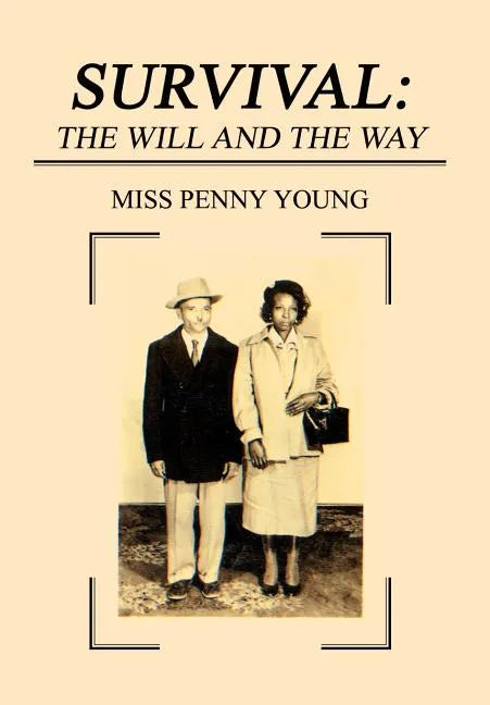 Survival: The Will and The Way - Hardcover