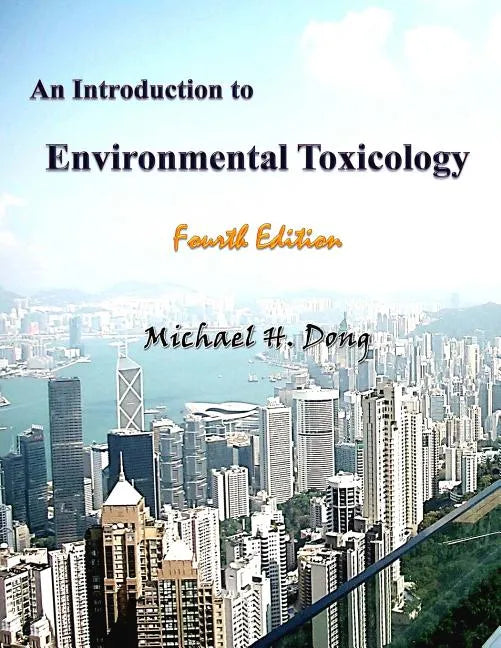 An Introduction to Environmental Toxicology Fourth Edition - Paperback