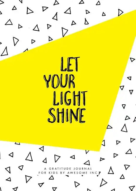 Let Your Light Shine: Gratitude Journal for Kids - Paperback