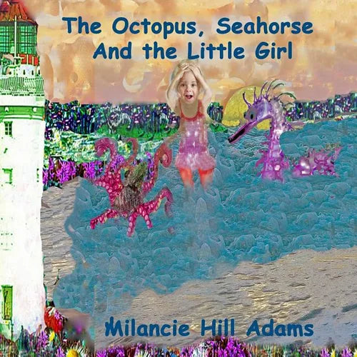 The Octopus, Seahorse And the Little Girl - Paperback