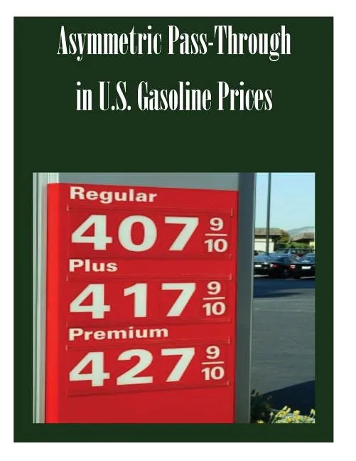 Asymmetric Pass-Through in U.S. Gasoline Prices - Paperback