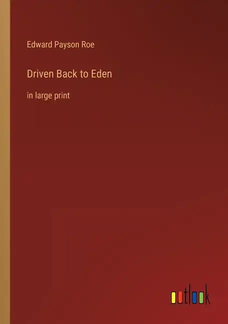 Driven Back to Eden: in large print - Paperback