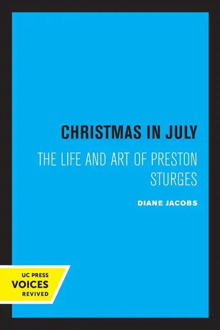 Christmas in July: The Life and Art of Preston Sturges - Paperback