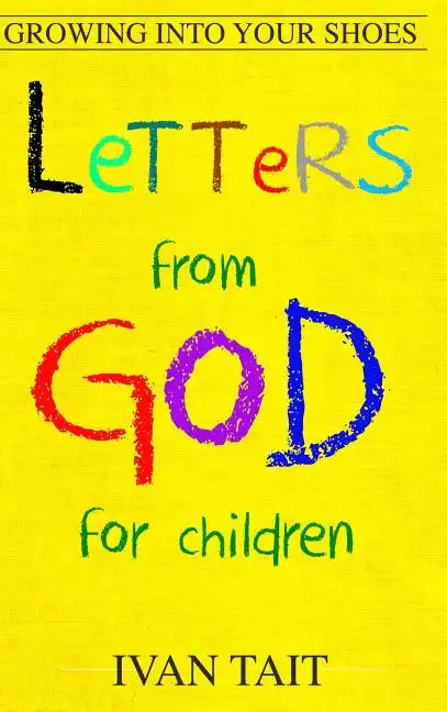Letters from God for Children: Growing into your Shoes - Hardcover
