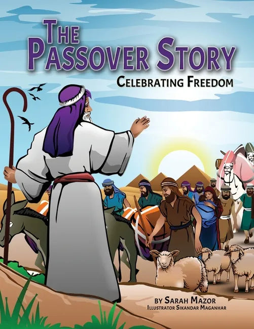The Passover Story: Celebrating Freedom - Paperback