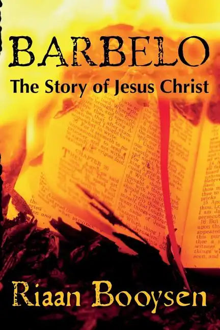 Barbelo: The Story Of Jesus Christ - Paperback