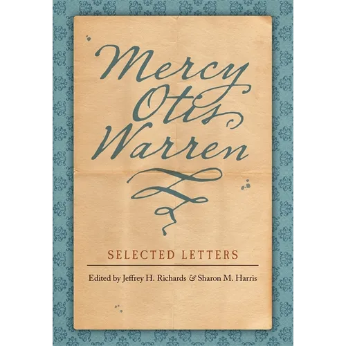 Mercy Otis Warren: Selected Letters - Hardcover