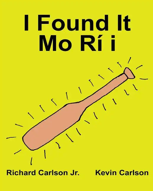 I Found It Mo Rí I: Children's Picture Book English-Yoruba (Bilingual Edition) (www.rich.center) - Paperback