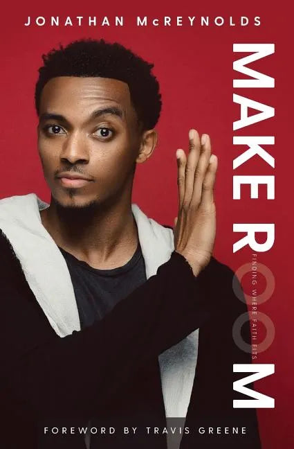Make Room: Finding Where Faith Fits - Paperback