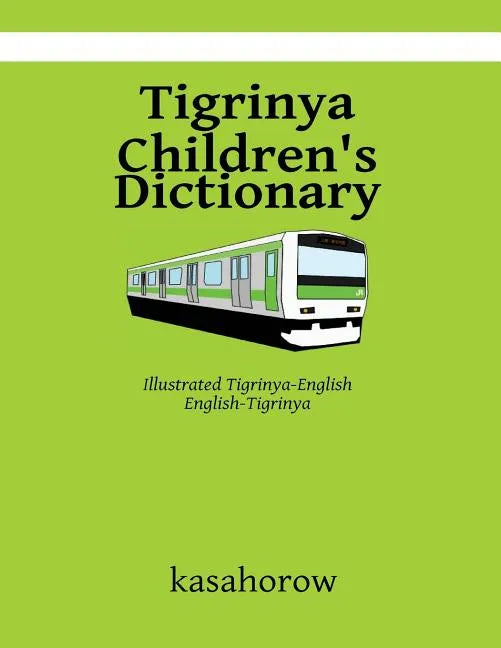 Tigrinya Children's Dictionary: Illustrated Tigrinya-English, English-Tigrinya - Paperback