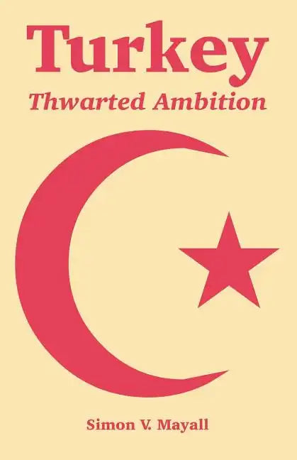 Turkey: Thwarted Ambition - Paperback