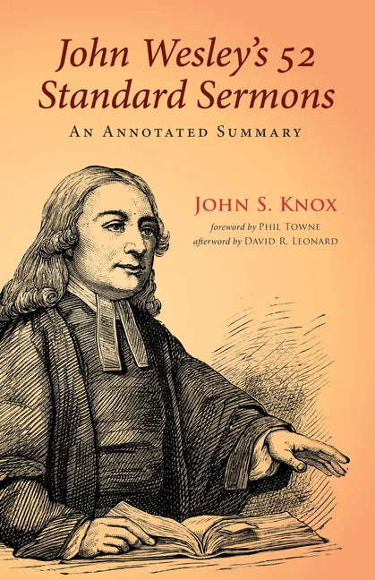 John Wesley's 52 Standard Sermons: An Annotated Summary - Hardcover