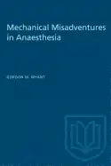 Mechanical Misadventures in Anaesthesia - Paperback