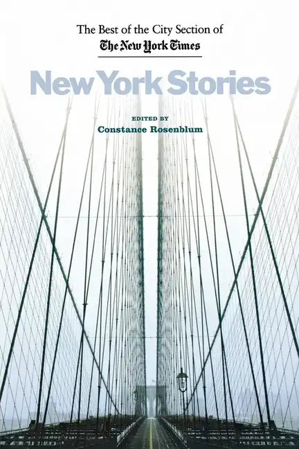 New York Stories: The Best of the City Section of the New York Times - Paperback
