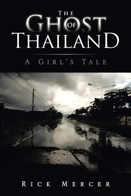 The Ghost of Thailand: A Girl's Tale - Paperback