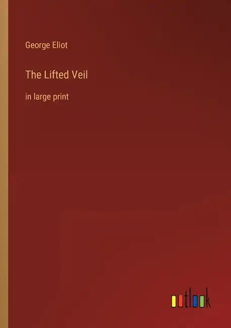 The Lifted Veil: in large print - Paperback