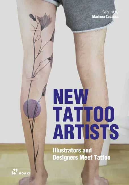 New Tattoo Artists: Illustrators and Designers Meet Tattoo - Paperback