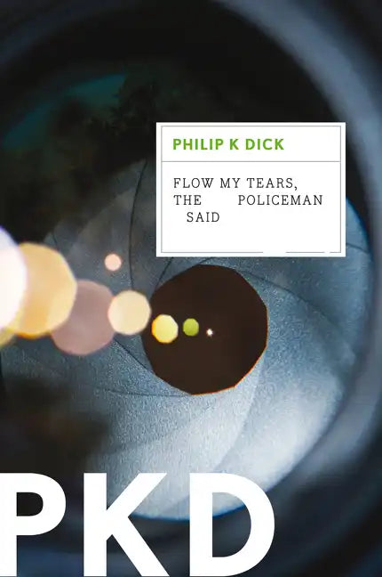 Flow My Tears, the Policeman Said - Paperback