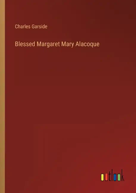 Blessed Margaret Mary Alacoque - Paperback