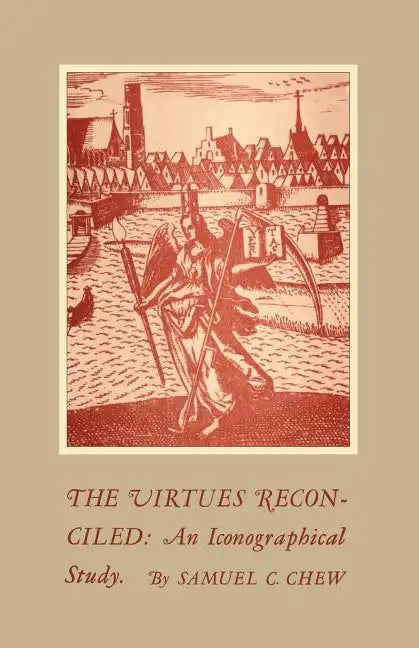 The Virtues Reconciled: An Iconographical Study - Paperback