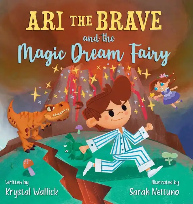 Ari the Brave and the Magic Dream Fairy - Hardcover