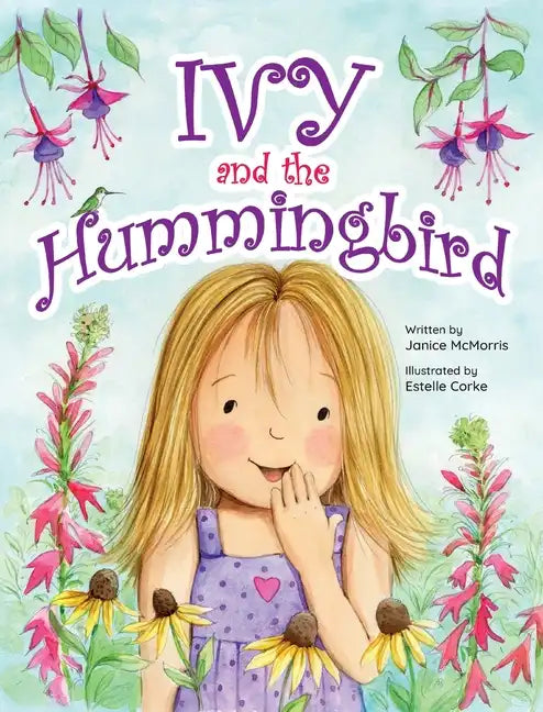 Ivy and the Hummingbird - Hardcover