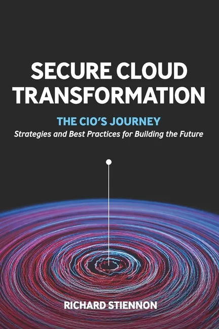 Secure Cloud Transformation: The CIO'S Journey - Paperback